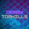 Derby Tomhills